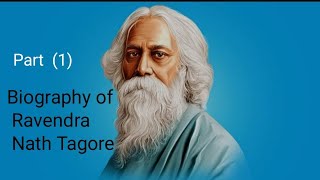 Biography of Ravendra Nath tagore part1 [upl. by Kciwdahc]