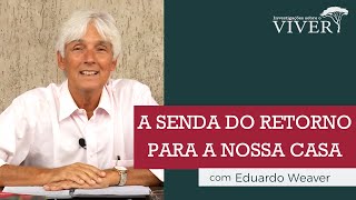 A Senda do retorno para a nossa casa [upl. by Bil]