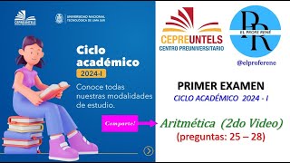 ARITMÉTICA 2do Video  PRIMER EXAMEN CEPRE UNTELS 2024 I  preguntas de la 25 hasta la 28 [upl. by Noeled]