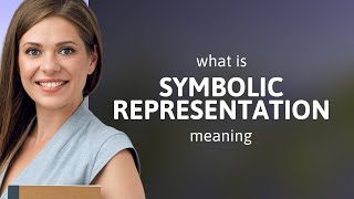 Symbolic representation — SYMBOLIC REPRESENTATION meaning [upl. by Emmalee526]