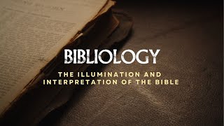 Bibliology  The Illumination and Interpretation of the Bible  Community Bible Institute [upl. by Hellah]