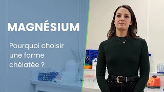 Vous voulez un magnésium de qualité  Choisissez une forme chélatée [upl. by Ilyse]