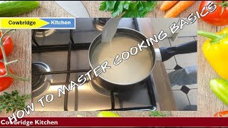 How to master cooking basics 3 How to make a White Sauce  Roux [upl. by Ibot]