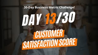 Day 13 of Business Metric Challenge Customer Satisfaction Score CSAT [upl. by Bartolome]