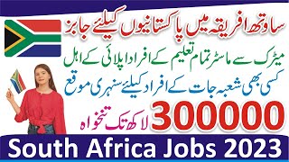 South Africa Work Visa for Pakistani  South Africa Jobs for Pakistani 2023  South Africa Work Visa [upl. by Blen404]