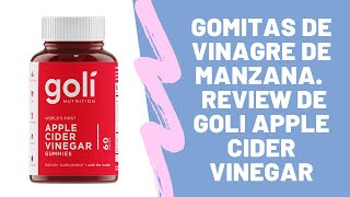 GOMITAS DE VINAGRE DE MANZANA REVIEW DE GOLI APPLE CIDER VINEGAR GUMMIES [upl. by Burney]