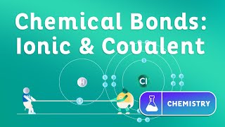 Chemical Bonds Ionic and Covalent [upl. by Mota645]