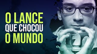 O Lance de Xadrez Que Chocou O Mundo [upl. by Gilbertina477]