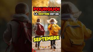 POURQUOI la rentrée est en SEPTEMBRE  📆 [upl. by Collyer]