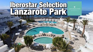 Iberostar Selection Lanzarote Park  Playa Blanca  Las Palmas  Canary Islands  Spain🇪🇸 [upl. by Robinson]