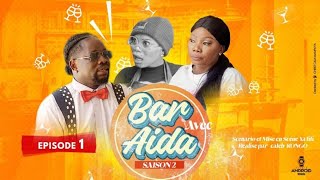 SÉRIE BAR AVEC AIDA SAISON 2 EPISODE 1 AÏDA LEADER AMISI GRACE FITA  YA FIFI  MIMI KABONGO [upl. by Nelyaw]