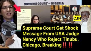 Supreme Court Get Shock Message From USA Judge Nancy Who Reject Tinubu Chicago Breaking [upl. by Earissed]