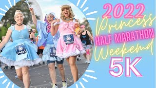 5K 2022 Princess Half Marathon Weekend  RunDisney [upl. by Hnahk]