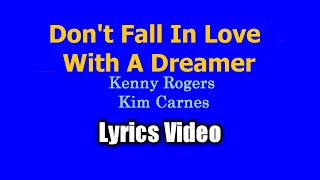 Dont Fall In Love With A Dreamer  Kenny Rogers and Kim Carnes Lyrics Video [upl. by Yeslehc48]