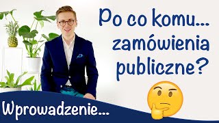 Po co komu zamówienia publiczne [upl. by Eicart]