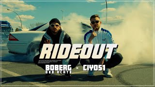 BOBERG DER ECHTE x CIYO51  RIDEOUT Official Video [upl. by Asenev839]