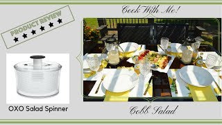 Product ReviewOXO Salad SpinnerCook with MeCobb Salad Recipe [upl. by Ailana843]