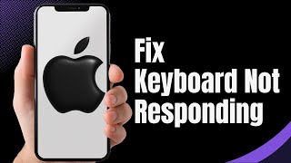 How to Fix Keyboard Not Responding on Your iPhone Quick Fix [upl. by Uzzial]