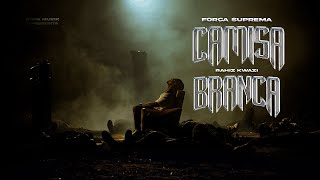 Força Suprema  Camisa Branca  Feat Rahiz [upl. by Yblok]