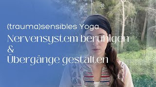 10 Minuten traumasensibles Yoga Pausen einladen Nervensystem beruhigen amp Übergänge gestalten [upl. by Prudy]