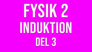 Fysik 2  Induktion och tillämpningar del 3 av 4 [upl. by Arais]