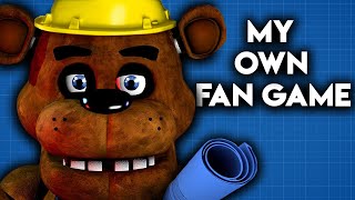 I MADE MY OWN FNAF FAN GAME AND ITS TERRIBLE [upl. by Hubsher]