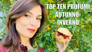 TOP TEN PROFUMI AUTUNNOINVERNO [upl. by Elberfeld]