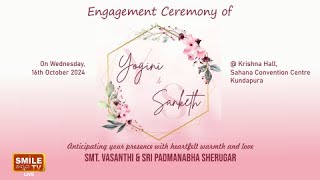 ENGAGEMENT CEREMONY OF YOGINI amp SANKETH  LIVE FROM KUNDAPURA [upl. by Enyala]