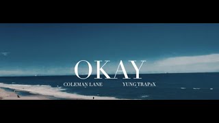 Coleman Lane  okay  Feat jaxtwotimes  OFFICIAL VIDEO [upl. by Verna]