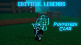 The New Puppeteer Class  Critical Legends [upl. by Myke259]