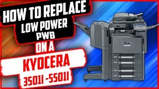 Kyocera How to replace the low power pwb on Kyocera Taskalfa 3501i5501i [upl. by Anabahs]