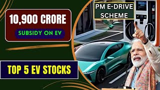 TOP 5 EV STOCKS 2024  PM EDRIVE 10900 CRORE SCHEME [upl. by Qidas]