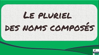 Le pluriel des noms composés [upl. by Einnahpets]