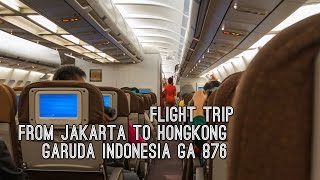 Flight Trip Jakarta to Hongkong  Garuda Indonesia GA 876 [upl. by Tate]