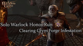 Solo Blade Warlock Grym Forge Duergars amp Animated Amor amp Magma Mephits Honor Run Part 33 [upl. by Nele]