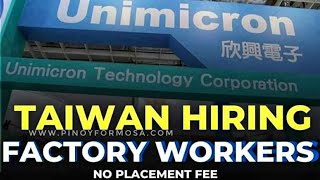 TAIWAN NO PLACEMENT FEE UNIMICRON UMTCfactoryworkerintaiwan taiwan taiwanfactoryworker taiwan [upl. by Leanatan]