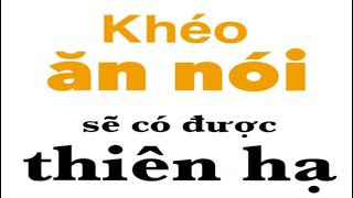 Khéo ăn nói sẽ có được thiên hạ Phần 7 [upl. by Ettezil314]