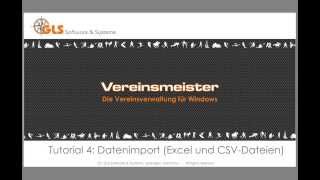 GLS Vereinsmeister V6  Tutorial 4  Datenimport aus ExcelCSV [upl. by Cyrie]