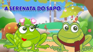 A SERENATA DO SAPO  MÚSICA INFANTIL  CLIPE INFANTIL [upl. by Tnecnivleahcim950]