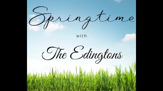 Springtime with The Edingtons [upl. by Swetlana]