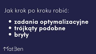 Zadania optymalizacyjne bryły trójkąty podobne  pewniaki Matura 2024 [upl. by Anoik]