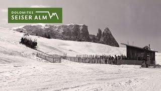 80 Jahre Skigebiet Seiser Alm  Pioniere des Wintersports [upl. by Annocahs]