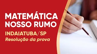 MATEMÁTICA NOSSO RUMO  PROVA RESOLVIDA  INDAIATUBA 2022 [upl. by Alcus]