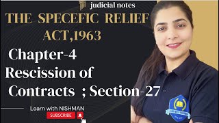 🔥Ch4  Rescission of Contracts  Section27  The Specific Relief Act1963LearnwithNISHMAN [upl. by Anib]