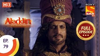 Aladdin  Ep 79  Full Episode  4th December 2018 [upl. by Anaehr242]