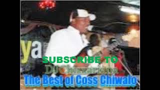 THE BEST OF COSS CHIWALO  DJChizzariana [upl. by Rheinlander]