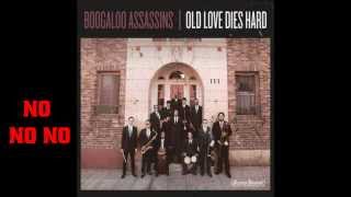 Boogaloo Assassins  No No No Radio Edit [upl. by Nuajed108]