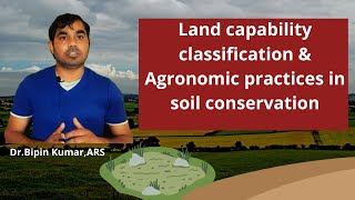 Land capability classification and role of Agronomic practices in soil conservation [upl. by Olzsal637]