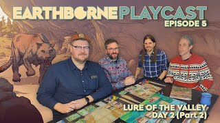 Earthborne Playcast  Episode 5 Lure of the Valley  Day 2 Part 2 [upl. by Stanwin127]