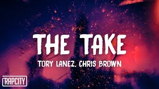 Tory Lanez  The Take ft Chris Brown Lyrics [upl. by Mutua476]